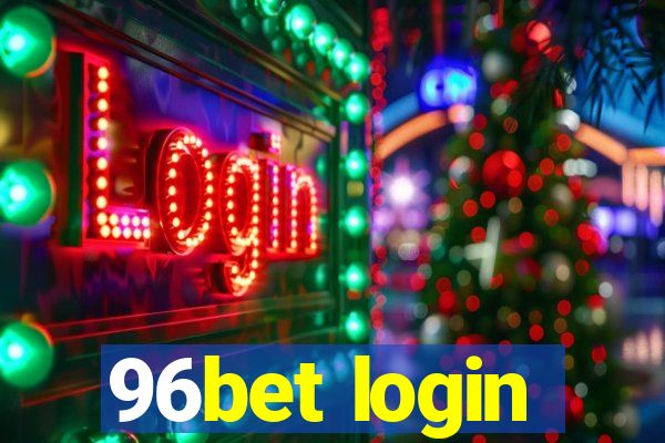 96bet login